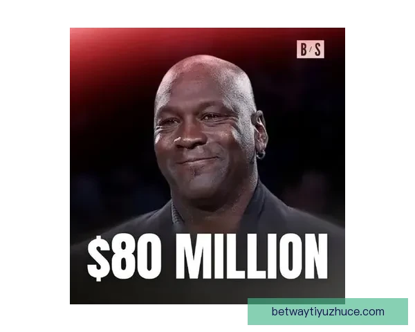 乔丹2025年收入突破2.75亿美元 净资产达45亿成史上收入最高运动员